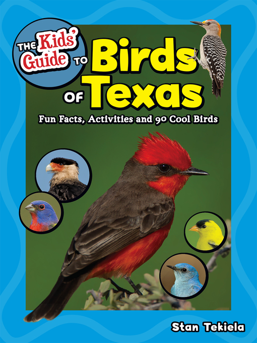 Title details for The Kids' Guide to Birds of Texas by Stan Tekiela - Wait list